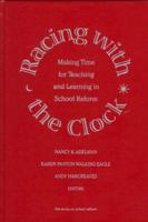 Racing With the Clock: Making Time for Teaching and Learning in School Reform (The Series on School Reform) 080773649X Book Cover