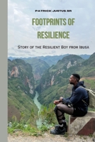 Footprints of Resilience: Story of the Boy from Ibusa B0CT5J1VXW Book Cover