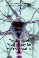 Textbook of Psychology for Homoeopaths: covering all topics of psychology As per NCH latest cbdc syllabus B0GZ4N5XHK Book Cover
