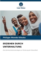 Erziehen Durch Unterhaltung (German Edition) 620693764X Book Cover