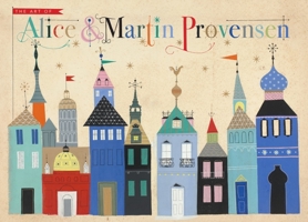 The Art of Alice and Martin Provensen 1797209582 Book Cover