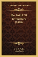 The Bailiff of Tewkesbury 0548568499 Book Cover