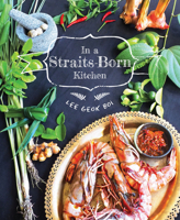 In A Straits-Born Kitchen 9814928763 Book Cover