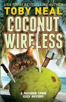 COCONUT WIRELESS: Funny Cozy Mysteries B0C2SM3JVF Book Cover