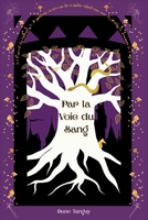Par la Voie du Sang (French Edition) 2488352004 Book Cover