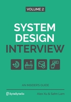 System Design Interview – An Insider's Guide: Volume 2 1736049119 Book Cover