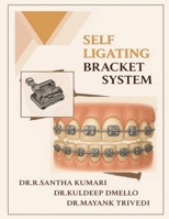 SELF LIGATING BRACKET SYSTEM B0FH2YPNQ3 Book Cover