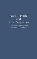Social Bonds and Teen Pregnancy 0275941795 Book Cover