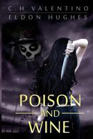 Poison and Wine 0991637747 Book Cover