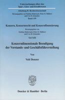 Konzerndimensionale Beendigung Der Vorstands- Und Geschaftsfuhrerstellung: Konzern, Konzernrecht Und Konzernfinanzierung, Teil XIII 3428117212 Book Cover