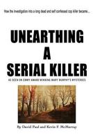 Unearthing a Serial Killer 1519348827 Book Cover