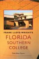 Frank Lloyd Wright's Florida Southern College 0813035236 Book Cover