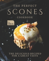 The Perfect Scones Cookbook: The Delicious Recipes for a Great Taste B09GZML2TL Book Cover