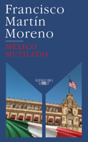 México mutilado 9681914473 Book Cover