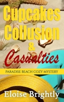 Cupcakes, Collusion, and Casualties B096TTS9KZ Book Cover