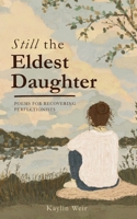 Still the Eldest Daughter 1972969072 Book Cover