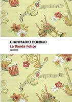 La Banda Felice 1326913034 Book Cover