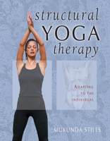 Structural Yoga Therapy: Adapting to the Individual 1578631777 Book Cover