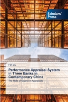 Performance Appraisal System in Three Banks in Contemporary China: The Role of Guanxi in Appraisals 6138955439 Book Cover