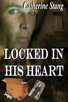 Locked in His Heart 1682999866 Book Cover