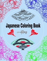 JAPANESE COLORING BOOK PRO: coloring book for adult and teens, japan coloring book with pajan themes such as catle, Dragons, Flowers, Fish and more. Gift idea null Book Cover