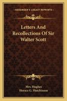 Letters and Recollections of Sir Walter Scott 1163285625 Book Cover