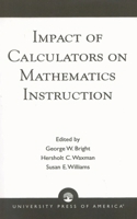 Impact of Calculators on Mathematics Instruction 0819193097 Book Cover