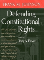 Defending Constitutional Rights (Studies in the Legal History of the South) 0820357065 Book Cover