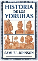 Historia de los Yorubas (Spanish Edition) B0FP1F4ZVH Book Cover