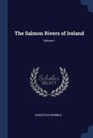 The Salmon Rivers of Ireland, Volume 1 1376389126 Book Cover