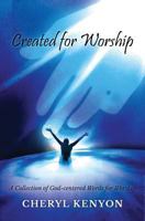 Created for Worship: A Collection of God-Centered Words for Worship 1533502021 Book Cover