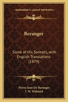 Beranger: Some of His Sonnets, with English Translations 1165905663 Book Cover
