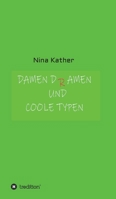 Damen-D(r)amen und coole Typen 3746949920 Book Cover