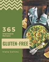 365 Impressive Gluten-Free Recipes: Greatest Gluten-Free Cookbook of All Time B08QBRJG6Q Book Cover