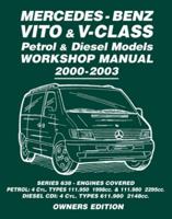 Mercedes-Benz Vito & V-Class Petrol & Diesel Models Workshop Manual 2000-2003: owners Workshop Manual 178318003X Book Cover