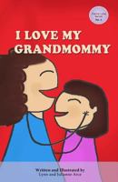 I Love My Grandmommy 1489570802 Book Cover