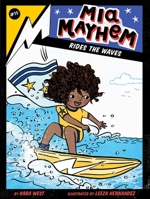 Mia Mayhem Rides the Waves 1534484426 Book Cover