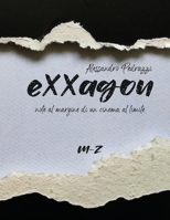 Exxagon - Note al margine di un cinema al limite: (M-Z) B091F5RKJR Book Cover