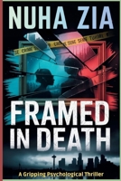 Framed in Death: A Gripping Psychological Thriller B0GDVHVJPH Book Cover