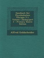 Handbuch Der Physikalischen Therapie V.1, Volume 1, Part 2 128751832X Book Cover