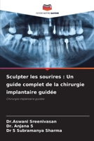 Sculpter les sourires: Un guide complet de la chirurgie implantaire guidée 6207308891 Book Cover