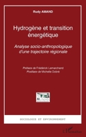Hydrogène et transition énergétique: Analyse socio-anthropologique d'une trajectoire régionale (Sociologies Et Environnement) (French Edition) 2343235341 Book Cover