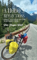 A Hobo's Reflections: Coast to Coast on the Northern Tier 1088126987 Book Cover