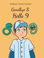 Goodbye 8, Hello 9 B0GTBT3TR5 Book Cover