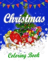 Christmas Coloring Book for Adults: Merry Christmas: Christmas Coloring Book for Adults Relaxation 1670283550 Book Cover