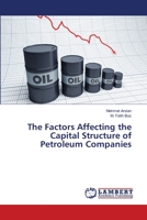 The Factors Affecting the Capital Structure of Petroleum Companies 6138334817 Book Cover