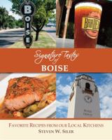 Signature Tastes of Boise: Favorite Recipes of our Local Restaurants 0986715530 Book Cover