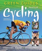 Cycling: Choosing, Riding & Maintaining 0857750968 Book Cover