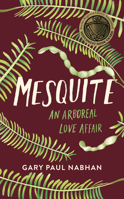 Mesquite: An Arboreal Love Affair 1603589856 Book Cover