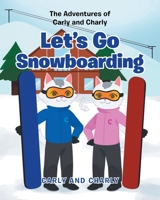 Let's Go Snowboarding B0BZQNBV3F Book Cover